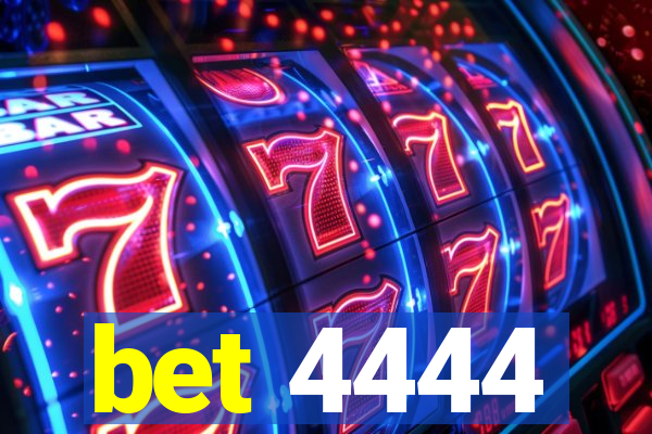 bet 4444